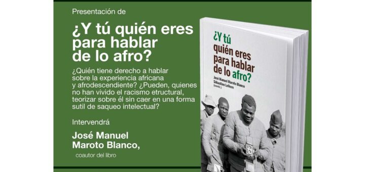 ¿Y TÚ QUIÉN ERES PARA HABLAR DE LO AFRO?
